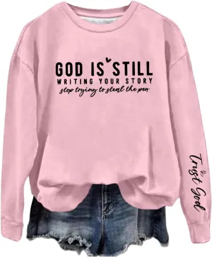 God is Still Writing Your Story Sweatshirt Womens Christian Grahpic Crewneck Drop Shoulder Pullover Shirts 2024 Fall