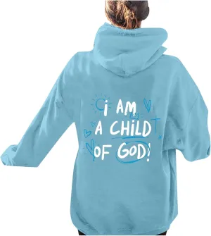 Jesus Hoodies for Women Teen Girls I AM A Child of GOD Graphic Oversized Long Sleeve Christian Sweatshirts Trendy Y2K Sweater
