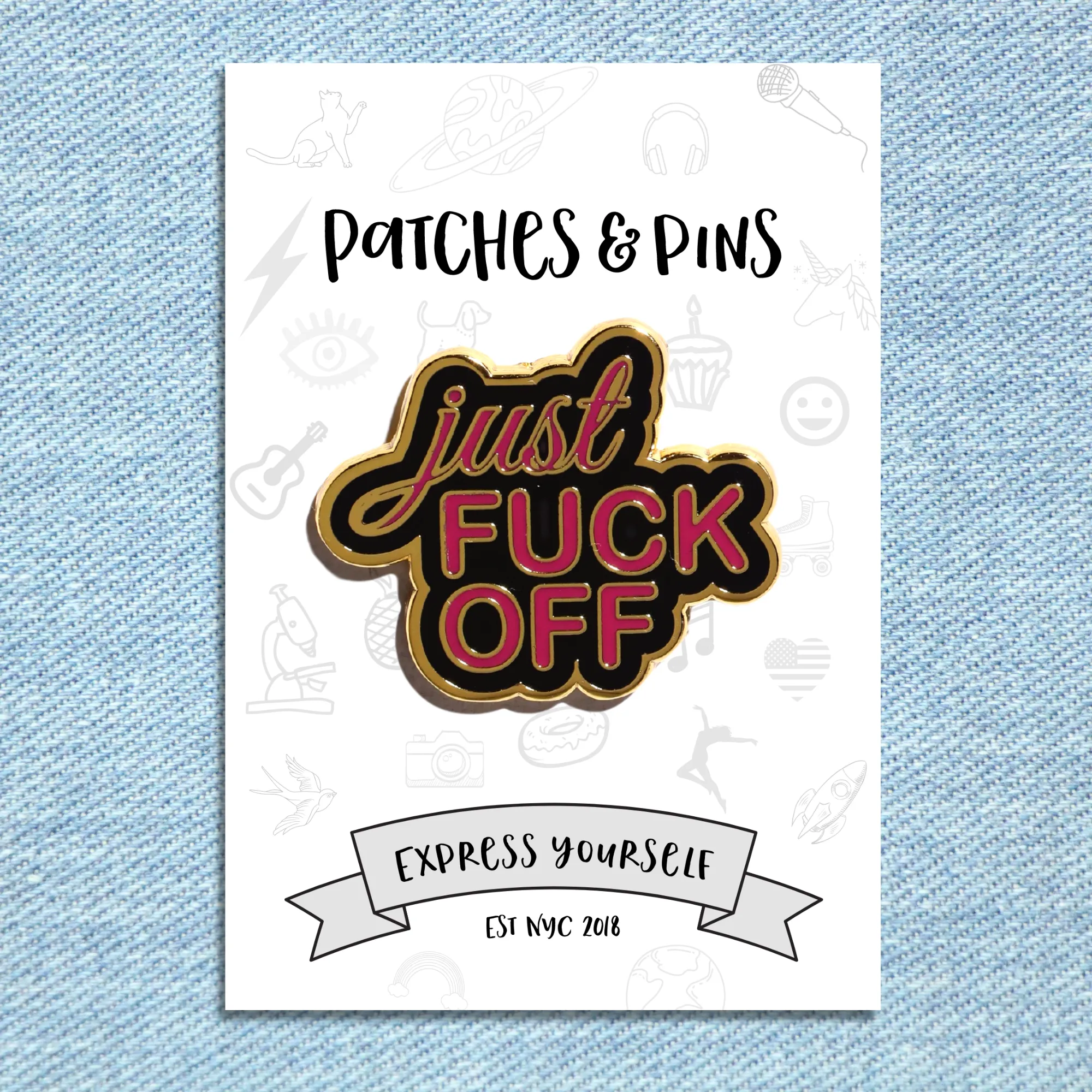 Just Fuck Off Enamel Pin